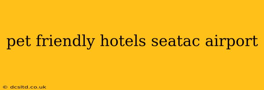 pet friendly hotels seatac airport