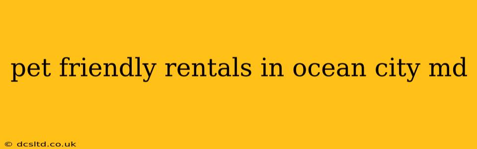 pet friendly rentals in ocean city md