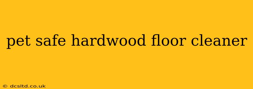 pet safe hardwood floor cleaner