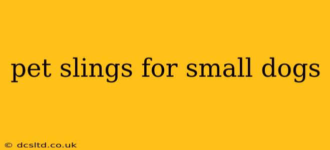 pet slings for small dogs