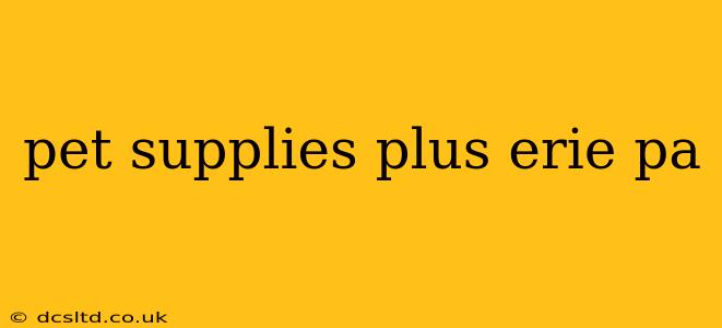 pet supplies plus erie pa