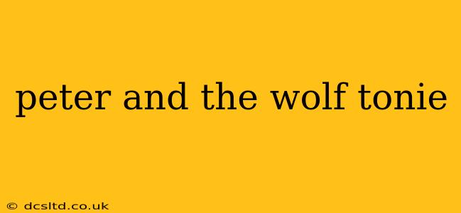 peter and the wolf tonie