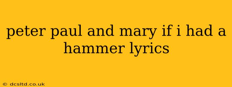 peter paul and mary if i had a hammer lyrics