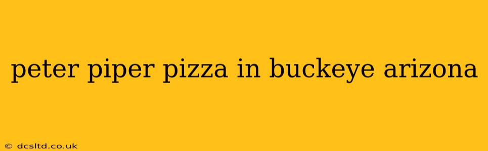 peter piper pizza in buckeye arizona