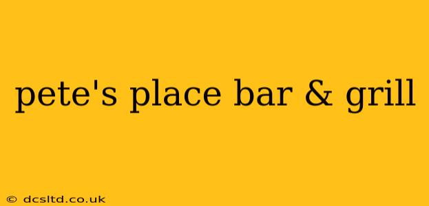 pete's place bar & grill