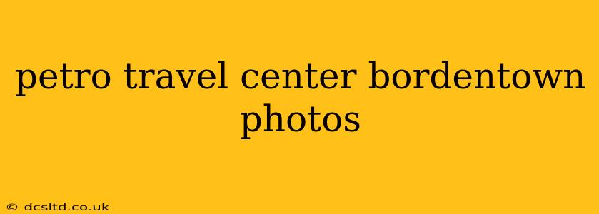 petro travel center bordentown photos