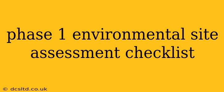 phase 1 environmental site assessment checklist
