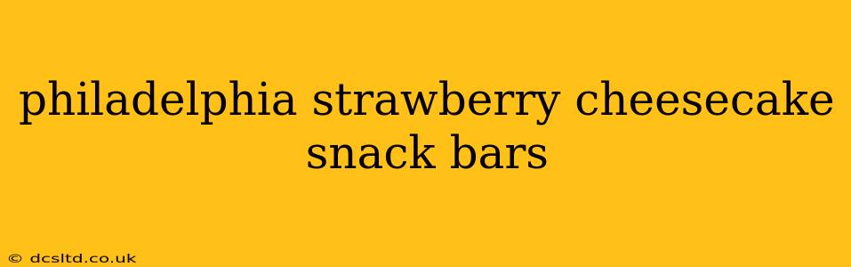 philadelphia strawberry cheesecake snack bars