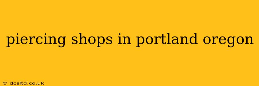 piercing shops in portland oregon