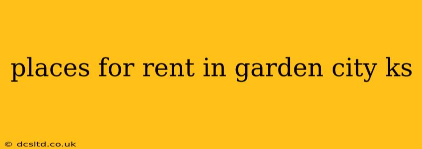 places for rent in garden city ks