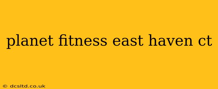 planet fitness east haven ct