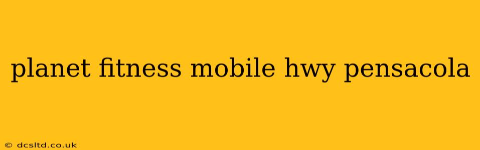 planet fitness mobile hwy pensacola