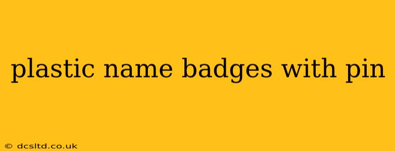 plastic name badges with pin
