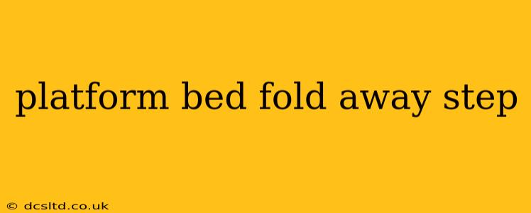 platform bed fold away step