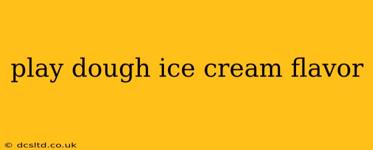 play dough ice cream flavor