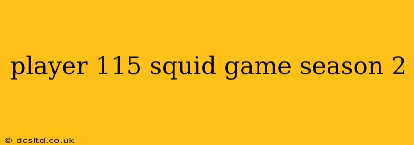 player 115 squid game season 2