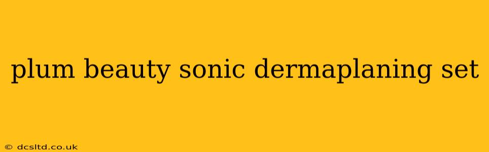 plum beauty sonic dermaplaning set