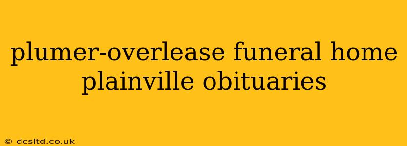 plumer-overlease funeral home plainville obituaries
