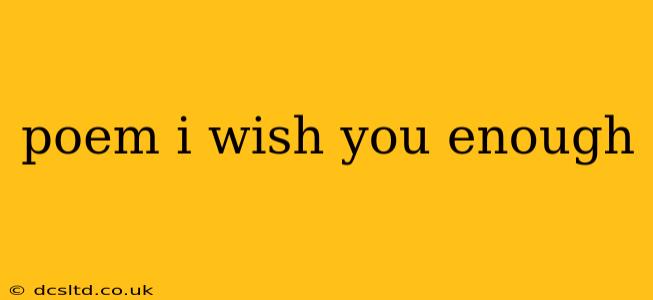 poem i wish you enough
