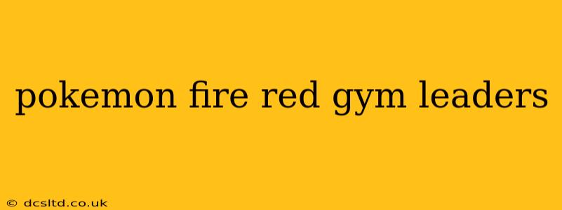 pokemon fire red gym leaders