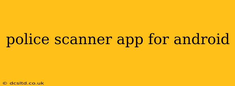 police scanner app for android