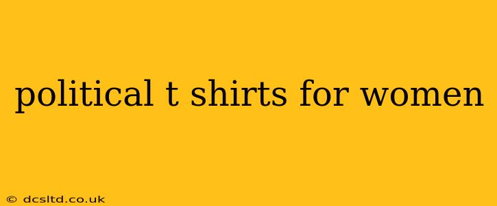political t shirts for women