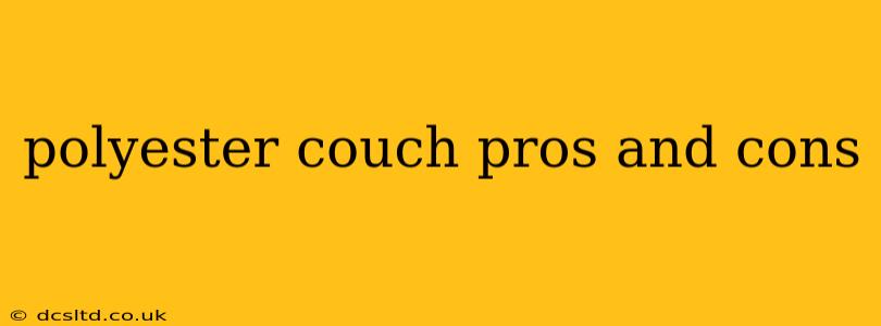 polyester couch pros and cons