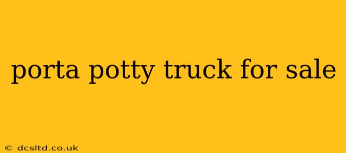 porta potty truck for sale