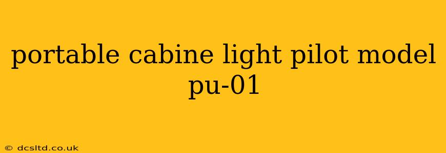 portable cabine light pilot model pu-01