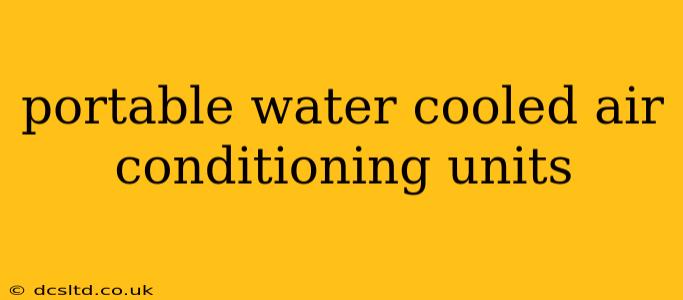 portable water cooled air conditioning units