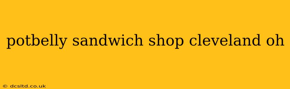 potbelly sandwich shop cleveland oh