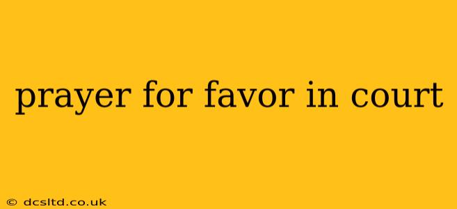 prayer for favor in court