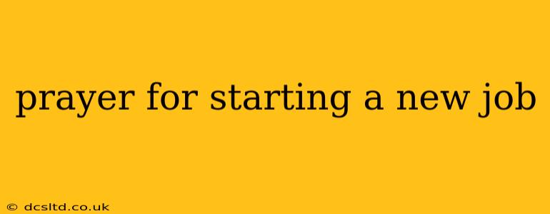 prayer for starting a new job