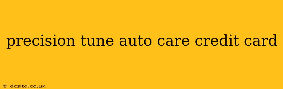 precision tune auto care credit card