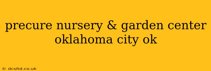 precure nursery & garden center oklahoma city ok