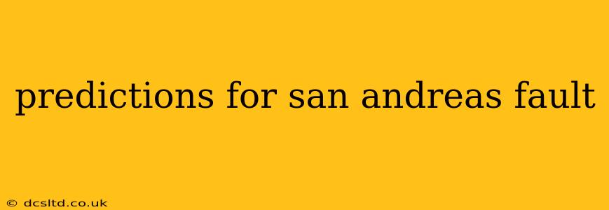predictions for san andreas fault