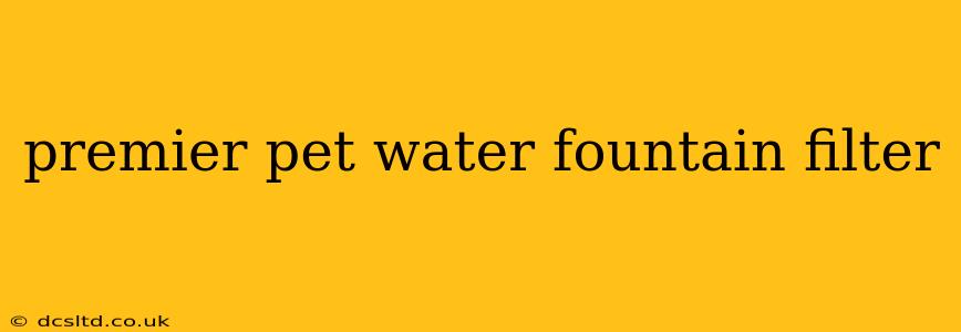 premier pet water fountain filter