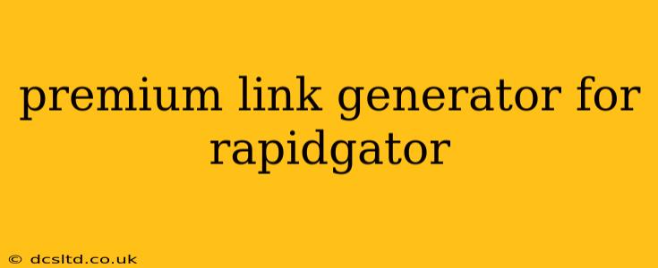premium link generator for rapidgator
