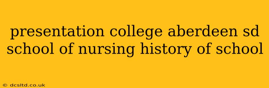 presentation college aberdeen sd school of nursing history of school