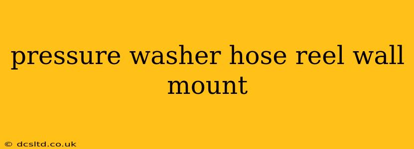 pressure washer hose reel wall mount