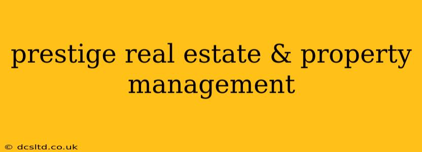 prestige real estate & property management