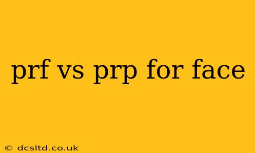 prf vs prp for face