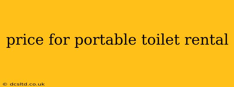 price for portable toilet rental