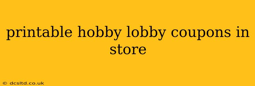 printable hobby lobby coupons in store