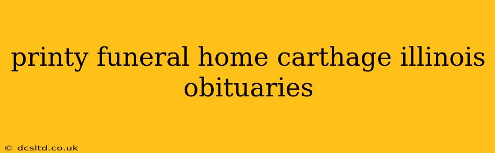 printy funeral home carthage illinois obituaries