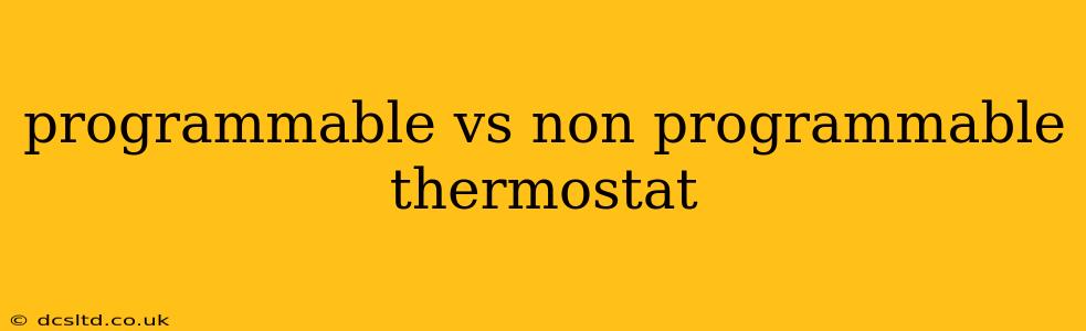 programmable vs non programmable thermostat