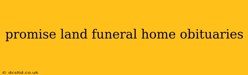 promise land funeral home obituaries
