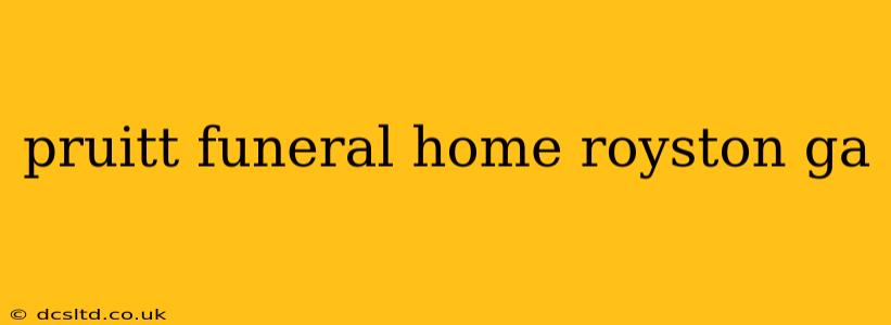 pruitt funeral home royston ga