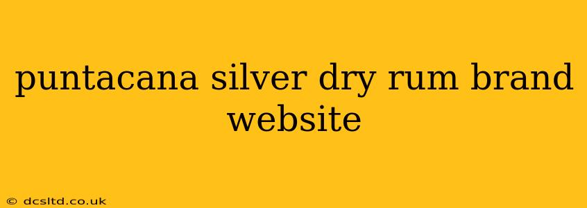 puntacana silver dry rum brand website