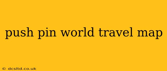 push pin world travel map